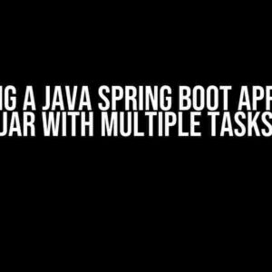 Building a Java Spring Boot App in One Jar with Multiple Tasks